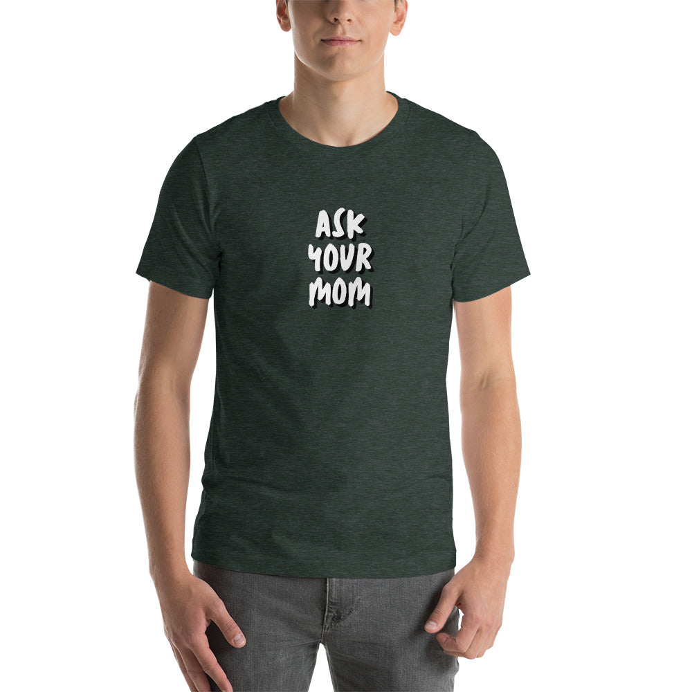 ASK MOM Unisex t-shirt